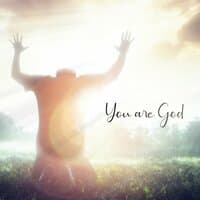 You Are God