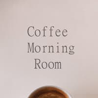 Coffee Morning Room