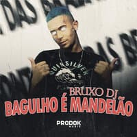 Bagulho É Mandelão