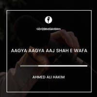 Aagya Aagya Aaj Shah E Wafa