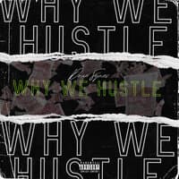 Why We Hustle