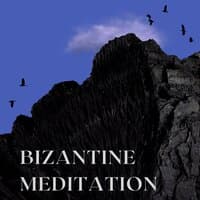 Bizantine Meditation