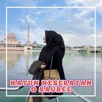 KATUN KESERATAN O SAUREE