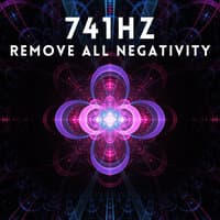 741Hz Remove All Negativity