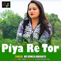 Piya Re Tor