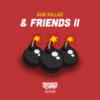 Sub Killaz & Friends II