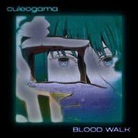 BLOOD WALK