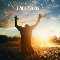 Fall on Us