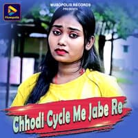 Chhodi Cycle Me Jabe Re