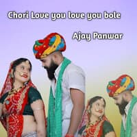 Chori Love You Love You Bole