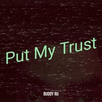 Put My Trust