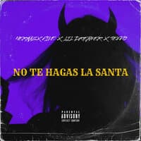 No Te Hagas la Santa