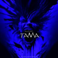 Tama (Slowed)