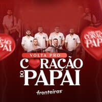 Volta pro Coração do Papai