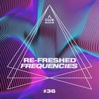 Re-Freshed Frequencies, Vol. 36