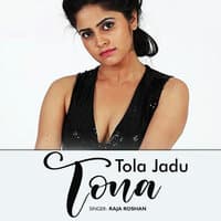 Tola Jadu Tona