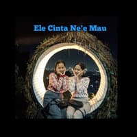 Ele Cinta Ne'e Mau