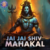 Jai Jai Shiv Mahakal