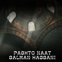 Pashto Naat Salman Hassani