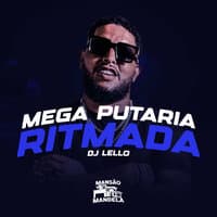 Mega Putaria Ritmada