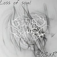 Loss of Soul