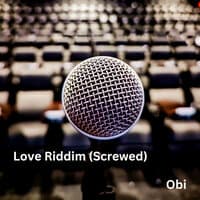 Love Riddim (Screwed)