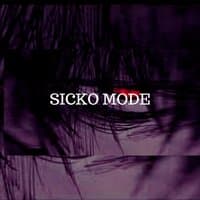 SICKO MODE