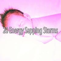 20 Energy Sapping Storms