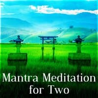 Mantra Meditation for Two – Best Meditation Music to Deep Relax, Yoga Karma, Yoga on the Beach, Reduce Stress, Healing Nature Sounds, Chakra Balancing