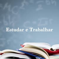 Musica Relaxante para Estudar e Trabalhar com Ondas Cerebrais