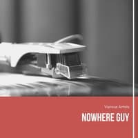 Nowhere Guy