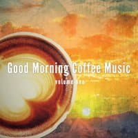 Good Morning Coffee Music, Vol. 1