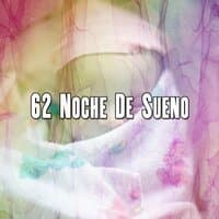 62 Noche De Sueno