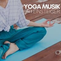 Yoga Musik für Einsteiger, Entspannungsmusik Yoga Einschlafen