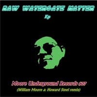 Raw Watergate Matter Ep