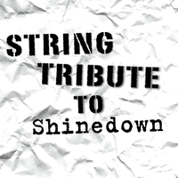 String Tribute to Shinedown