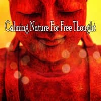 Calming Nature For Free Thought