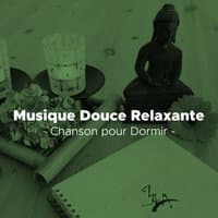 Musique Douce Relaxante - Chanson pour Dormir