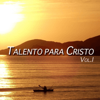 Talento Para Cristo Vol. 1