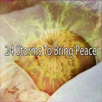 24 Storms To Bring Peace