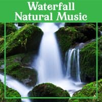 Waterfall Natural Music: Spa and Massage Sounds for Calm Mind, Wellness Body Relaxation