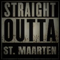 Straight Outta St. Maarten