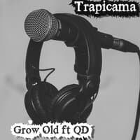 Grow Old