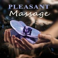 Pleasant Massage – Day in Spa, Wellness, Meditation, Yoga Classes, Deep Relaxation, Beauty Sleep, Nature Sounds for Well-Being