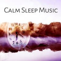 Calm Sleep Music – Music Before Sleep, Calmness, Peaceful Music, Deep Sleep, Nature Recovery