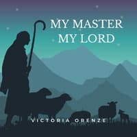 My Master My Lord