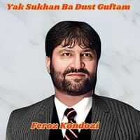 Yak Sukhan Ba Dust Guftam