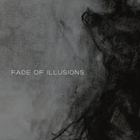 Fade of Illusions