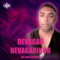 Devagar Devagarinho