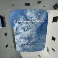 Coffee Houser Sei Addata